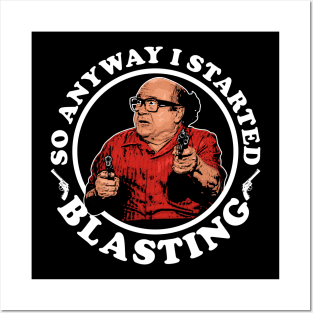 So Anyway I Started Blasting Frank Reynolds Posters and Art